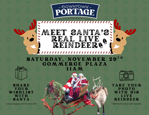 Come to Commerce Plaza in downtown Portage to see who pulls Santa's sleigh!